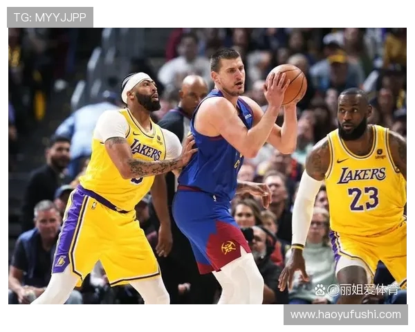 湖人对决掘金26日精彩赛事前瞻分析与球员表现预测